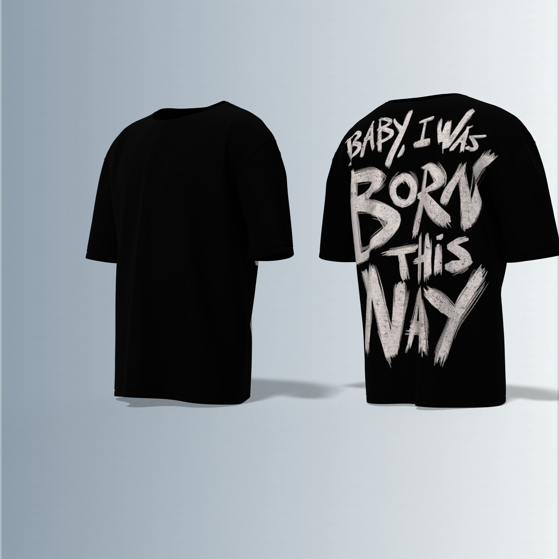 "Bold Grunge Typography Oversized T-Shirt with 'Born This Way' Empowerment Quote – Edgy Streetwear Statement Piece"