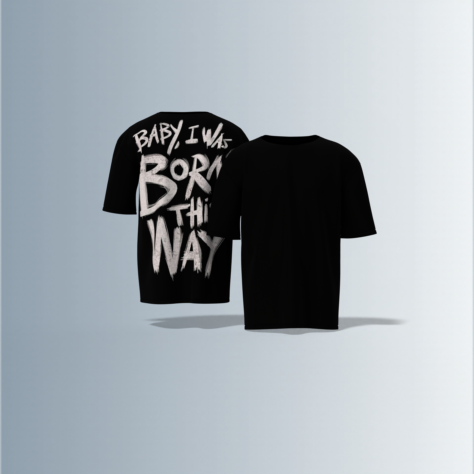 "Bold Grunge Typography Oversized T-Shirt with 'Born This Way' Empowerment Quote – Edgy Streetwear Statement Piece"