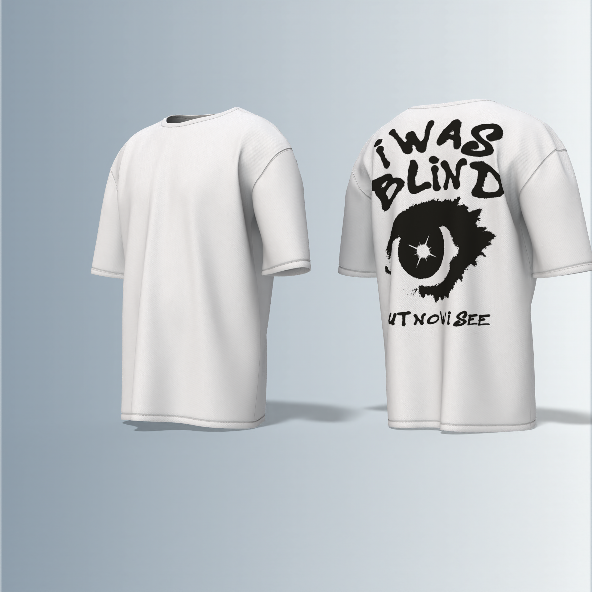 "Bold Graphic Streetwear T-Shirt Featuring Distressed 'I Was Blind but Now I See' Typography with Eye Illustration on Back"