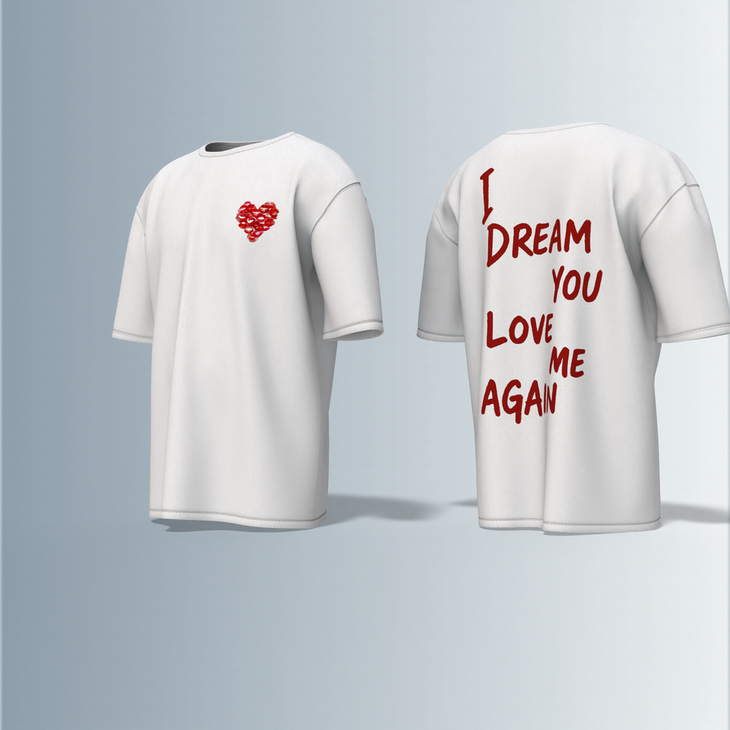 "Emotive Streetwear T-Shirt Featuring Handwritten 'I Dream You Love Me Again' Back Graphic and Small Broken Heart Chest Detail"