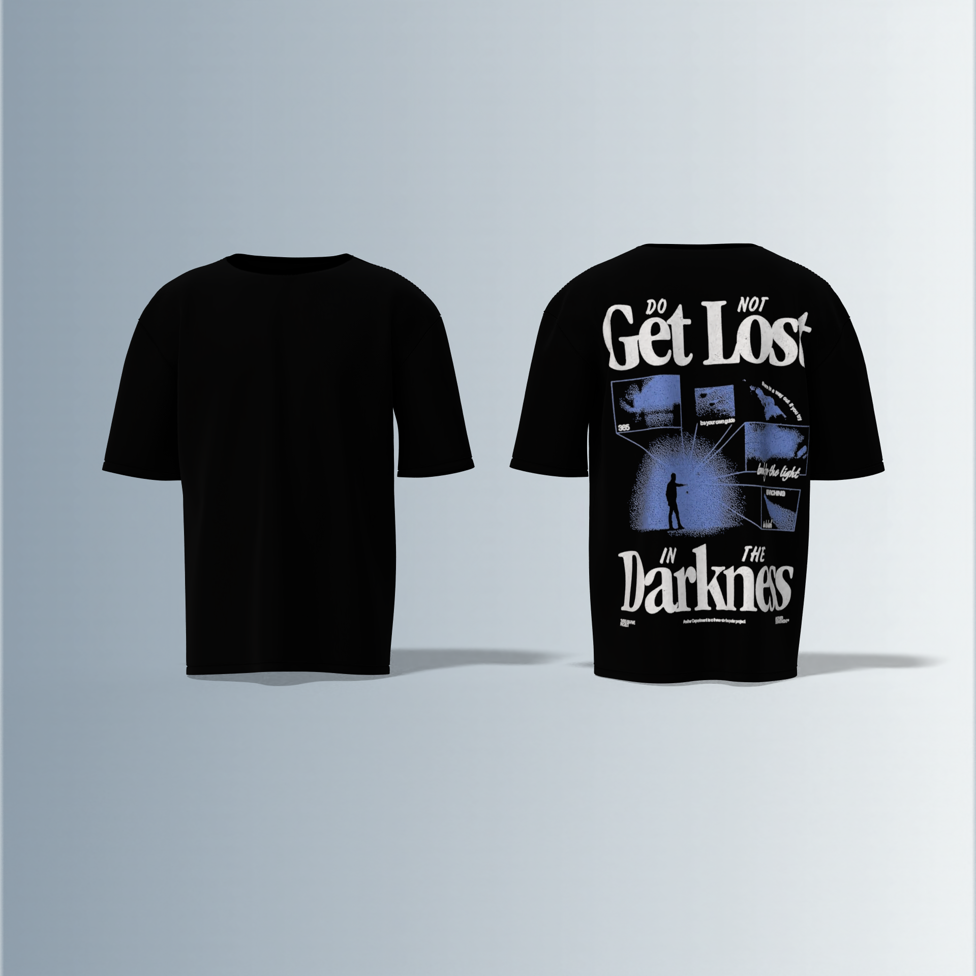 Oversized Graphic T-Shirt Featuring Bold “Do Not Get Lost in the Darkness” Motivational Typography with Silhouette Figure and Distressed Photo Collage Back Print