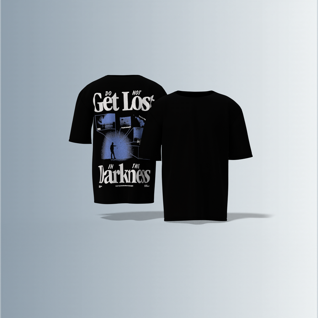 Oversized Graphic T-Shirt Featuring Bold “Do Not Get Lost in the Darkness” Motivational Typography with Silhouette Figure and Distressed Photo Collage Back Print
